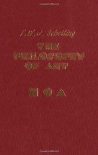 Friedrich Wilhelm Joseph Von Schelling, Douglas W. Stott — The Philosophy of Art