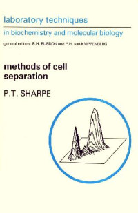 R.H. Burdon, P.H. van Knippenberg and Paul T Sharpe (Eds.) — Methods of Cell Separation