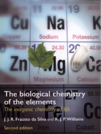 Frausto da Silva, J. J. R., & Williams, R. J. P. — The Biological Chemistry of the Elements, The Inorganic Chemistry of Life