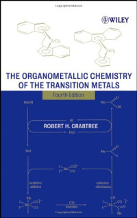 Crabtree Robert H. — The Organometallic Chemistry of the Transition Metals 4 ed.