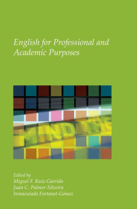 Miguel F. Ruiz-Garrido, Juan C. Palmer-Silveira, Inmaculada Fortanet-Gomez — English for Professional and Academic Purposes
