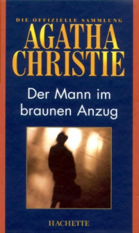 Agatha Christie — Der Mann im braunen Anzug (Hachette Collections - Band 9)