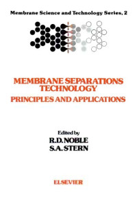 Richard D. Noble and S. Alexander Stern (Eds.) — Membrane Separations Technology: Principles and Applications