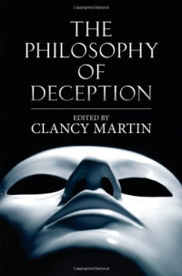 Clancy Martin — The Philosophy of Deception