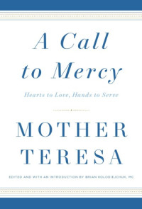 Mother Teresa — A Call to Mercy