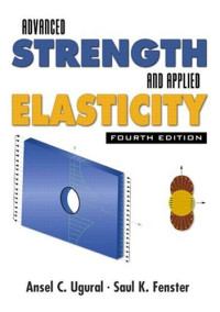 Ansel C. Ugural, Saul K. Fenster — Advanced strength and applied elasticity