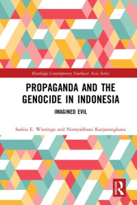 Saskia E. Wieringa, Nursyahbani Katjasungkana — Propaganda and the Genocide in Indonesia: Imagined Evil