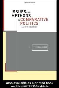 Todd Landman — Issues and Methods in Comparative Politics  - An Introduction