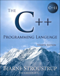 Bjarne Stroustrup — The C++ Programming Language, Fourth Edition