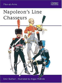 Emir Bukhari, Angus McBride — Napoleon's Line Chasseurs