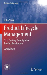 John Stark — Product Lifecycle Management: 21st Century Paradigm for Product Realisation