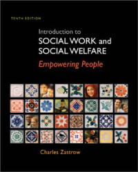 Zastrow C. — Introduction to Social Work and Social Welfare: Empowering People
