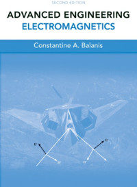 C A Balanis — Advanced Engineering Electromagnetics (Second Edition)
