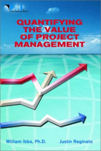 William Ibbs, Justin Reginato — Quantifying the Value of Project Management