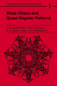 Georgin Moiseevich Zaslavskiî, R. Z. Sagdeev, D. A. Usikov, A. A. Chernikov, A. R. Sagdeeva — Weak chaos and quasi-regular patterns