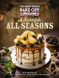 Great British Baking Show Bakers, Paul Hollywood — The Great British Bake Off: A Bake for All Seasons