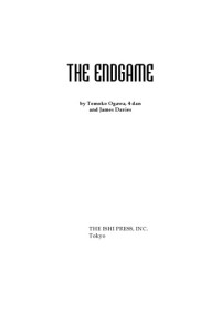Tomoko Ogawa, James Davies — The Endgame (Elementary Go Series Vol. 6)