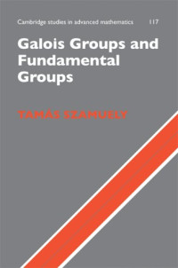 Tamás Szamuely — Galois groups and fundamental groups