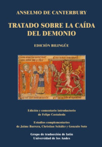 Anselmo de Cantebury   Anselm of Canterbury — Anselmo de Canterbury. Tratado sobre la caida del demonio Latin Spanish