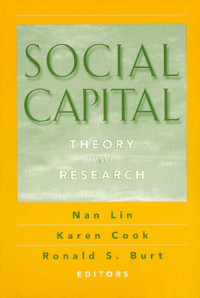 Ronald Burt, Karen Cook, Nan Lin — Social Capital: Theory and Research (Sociology and Economics)