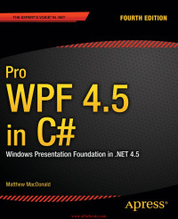 Matthew MacDonald — Pro Wpf 4.5 in C#: Windows Presentation Foundation in .Net 4.5