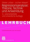 Dieter Urban, Jochen Mayerl — Regressionsanalyse: Theorie, Technik und Anwendung, 3. Auflage
