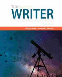 John Van Rys, Verne Meyer, Randall VanderMey, Patrick Sebranek — The College Writer: A Guide to Thinking, Writing, and Researching