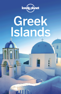 Korina Miller, Alexis Averbuck, Michael Stamatios Clark, Victoria Kyriakopoulos, Des Hannigan — Lonely Planet Greek Islands