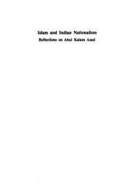 Mushirul Hasan — Islam and Indian nationalism : reflections on Abul Kalam Azad