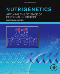 Martin Kohlmeier — Nutrigenetics: Applying the Science of Personal Nutrition