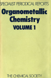 E. Abel, et al., — Organometallic Chem [Splst Period'l Rpt Vol 01]