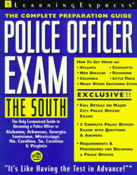 LearningExpress Editors — Police Officer Exam - The South - Complete Preparation Guide