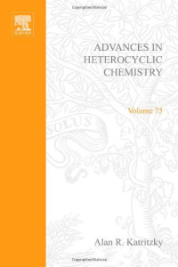 Alan R. Katritzky (Eds.) — Advances in Heterocyclic Chemistry 75