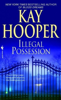 Kay Hooper — Illegal Possession