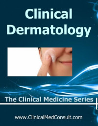 C. G. Weber MD — Clinical Dermatology - 2020 (The Clinical Medicine Series Book 18)