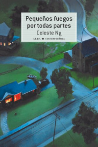 Celeste Ng — Pequeños fuegos por todas partes
