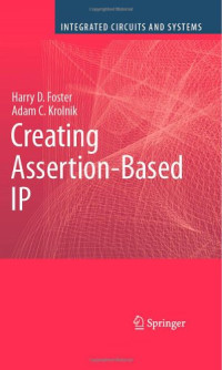 Harry D. Foster, Adam C. Krolnik — Creating Assertion-Based IP