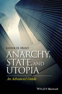 Lester H. Hunt — Anarchy, State, and Utopia: An Advanced Guide