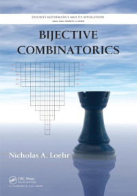 Loehr, Nicholas — Bijective Combinatorics