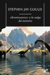 Stephen Jay Gould — «Brontosaurus» y la nalga del ministro