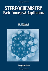 M Nogradi — Stereochemistry, basic concepts and applications