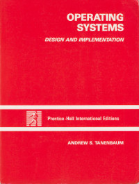 Andrew S. Tanenbaum — Operating Systems: Design and Implementation