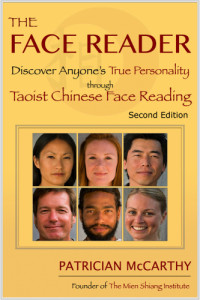 McCarthy, Patrician — The Face Reader: Discover Anyone's True Personality Through Taoist Chinese Face Reading