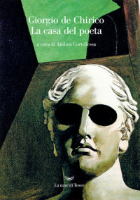 Giorgio de Chirico — La casa del poeta