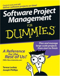 Teresa Luckey, Joseph Phillips — Software Project Management For Dummies