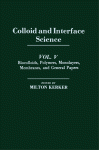 Milton Kerker (Eds.) — Colloid and Interface Science. Biocolloids, Polymers, Monolayers, Membranes, and General Papers