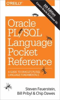 Steven Feuerstein, Bill Pribyl, Chip Dawes — Oracle PL/SQL Language Pocket Reference