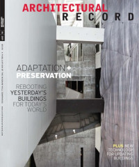 Architectural Record — Architectural Record: Adaptation + Preservation/Rebooting Yesterday's Buildongs for Today's World (06/2009)