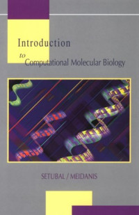 Carlos (Carlos Setubal) Setubal, Joao Meidanis — Introduction to Computational Molecular Biology