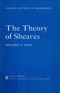 Richard G. Swan — The theory of sheaves